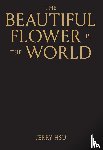 Hsu, Jerry - The Beautiful Flower is the World