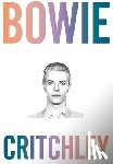 Critchley, Simon - Bowie