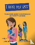 Licate, Jennifer (Jennifer Licate) - I Lost My Bff - Teacher and Counselor Activity Guide