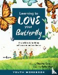 Seals, Denisha (Denisha Seals) - Learning to Love Your Butterfly