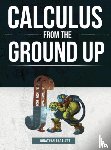Bartlett, Jonathan Laine - Calculus from the Ground Up