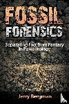 Bergman, Dr Jerry - Fossil Forensics