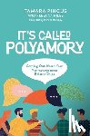 Pincus, Tamara, Hiles, Rebecca - It's Called 'Polyamory'