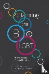  - Claiming the B in LGBT - Illuminating the Bisexual Narrative