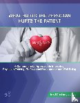 Mushin, Iris - What Hurts the Physician Hurts the Patient