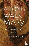 Schreiber, Brandi Willis - A Long Walk with Mary