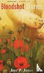 Jones, Jeff P - Bloodshot Stories