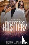 Martin, Victor L - Pretty Boy Hustlerz Part 1