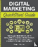 Sweeney, Benjamin - Digital Marketing QuickStart Guide