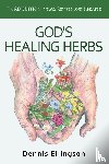 Ellingson, Dennis - God's Healing Herbs