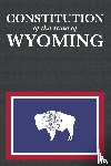  - The Constitution of the State of Wyoming