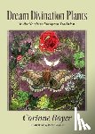 Boyer, Corinne - Dream Divination Plants: In Northwestern European Traditions