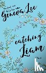 Lee, Geneva - Catching Liam