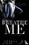 Lee, Geneva - Breathe Me