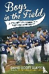 Slayton, David Scott - Boys in the Field