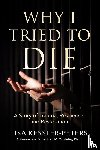 Kessler-Peters, Lisa - Why I Tried to Die