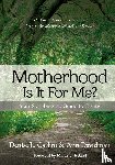 Carlini, Denise L, Davidman, Ann - Motherhood - Is It for Me?