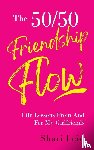 Leid, Shari - The 50/50 Friendship Flow