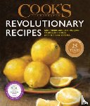 America's Test Kitchen - Cook's Illustrated Revolutionary Recipes