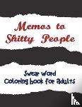 Adult Coloring Books, Coloring Books for Adults, Adult Colouring Books - Memos to Shitty People