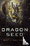 Machowski, Marty - Dragon Seed