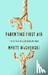 Machowski, Marty - Parenting First Aid