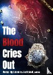 Demott, Joe W, Demott, Stephanie Dianne - The Blood Cries Out