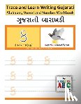 Patel, Harshish - Trace and Learn Writing Gujarati Alphabet, Vowel and Number Workbook