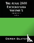 Slaton, Derek - The Atari 2600 Encyclopedia Volume 5