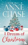 Chase, Anne - I Dream of Christmas