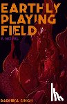 Singh, Radhika - Earthly Playing Field