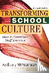 Muhammad, Anthony - Transforming School Culture: How to Overcome Staff Division (Leading the Four Types of Teachers and Creating a Positive School Culture)