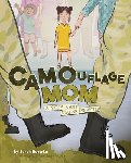 Hovorka, Sarah - Camouflage Mom: A Story about Staying Connected