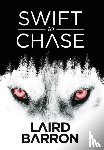 Barron, Laird - Swift to Chase