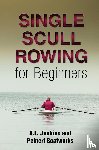 Jenkins, Al - Single Scull Rowing for Beginners