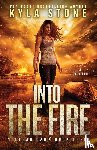 Stone, Kyla - Into the Fire