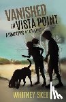 Skeen, Whitney V - Vanished in Vista Point