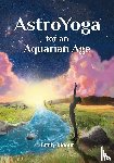 Ridout, Emily - AstroYoga for an Aquarian Age