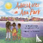 Ruffin, Kahliya, Evans, Trevon - Adventures in Ana Park