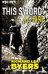 Byers, Richard Lee - This Sword For Hire