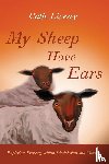 Livesey, Cath - My Sheep Have Ears