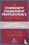 Dostilio, Lina D., Welch, Marshall - The Community Engagement Professional's Guidebook