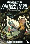 Burroughs, Edgar Rice - Beyond the Farthest Star