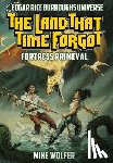 Wolfer, Mike - The Land That Time Forgot: Fortress Primeval (Edgar Rice Burroughs Universe)