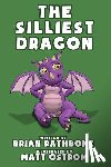 Rathbone, Brian - The Silliest Dragon