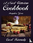 Kennedy, Carol Jeanne - A Novel Victorian Cookbook