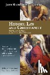 Montgomery, John Warwick - History, Law, and Christianity