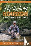 McConnell, Robert H. - Fly Fishing Houston & Southeastern Texas