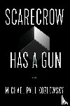 Kozlowsky, Michael Paul - Scarecrow Has a Gun