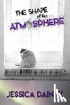 Dainty, Jessica - The Shape of the Atmospshere